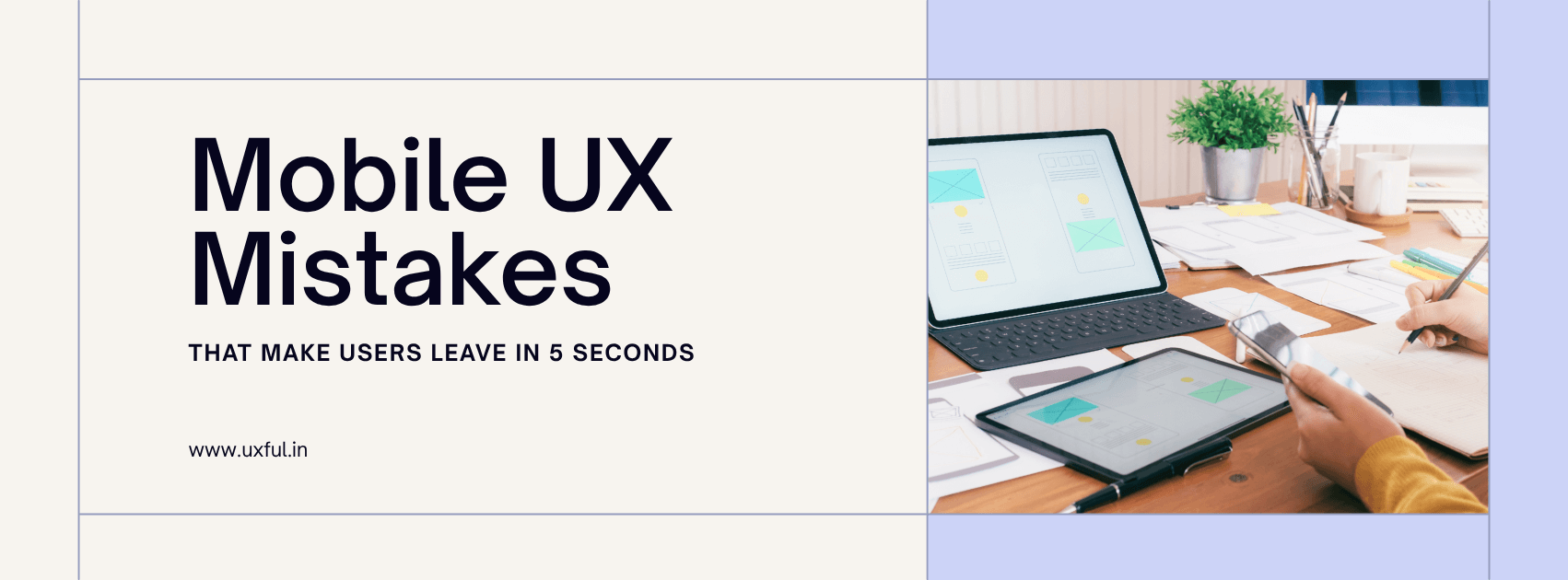 Mobile UX Mistakes That Make Users Leave in 5 Seconds